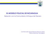 EL MODELO POLICIAL DE NICARAGUA Relaci n con la Comunidad y Enfoque de Genero