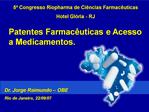 5 Congresso Riopharma de Ci ncias Farmac uticas Hotel Gl ria - RJ