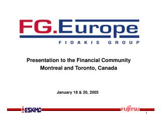 Presentation to the Financial Community Montreal and Toronto, Canada