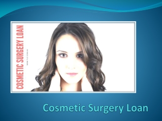 Looking For Surgery? Know These Ways To Get Cosmetic Surgery Loan