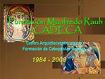 Fundaci n Manfredo Rauh - CADECA