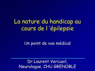 La nature du handicap au cours de l ’épilepsie