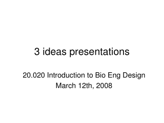 3 ideas presentations