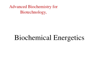 Biochemical Energetics