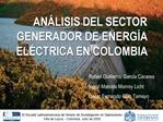 Explorar la eficiencia relativa de los agentes generadores de Energ a El ctrica en Colombia en el a o 2001 a trav s de l