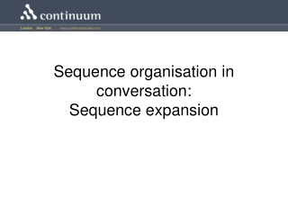 Sequence organisation in conversation: Sequence expansion
