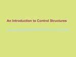 An Introduction to Control Structures