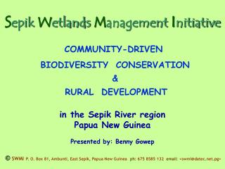 S epik W etlands M anagement I nitiative COMMUNITY-DRIVEN BIODIVERSITY CONSERVATION &amp; RURAL DEVELOPMENT in the