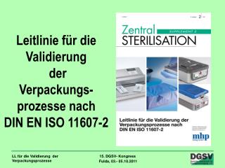 Leitlinie für die Validierung der Verpackungs-prozesse nach DIN EN ISO 11607-2