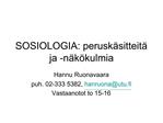 SOSIOLOGIA: perusk sitteit ja -n k kulmia