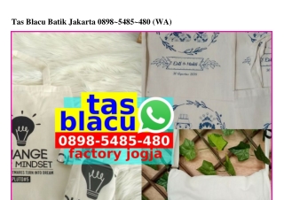 Tas Blacu Batik Jakarta 08985485480[wa]