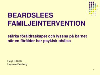 BEARDSLEES FAMILJEINTERVENTION stärka föräldraskapet och lyssna på barnet när en förälder har psykisk ohälsa