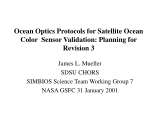 Ocean Optics Protocols for Satellite Ocean Color  Sensor Validation: Planning for Revision 3
