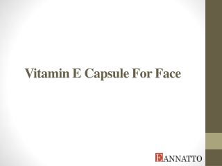 Vitamin E Capsule For Face