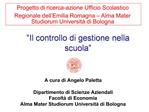 A cura di Angelo Paletta Dipartimento di Scienze Aziendali Facolt di Economia Alma Mater Studiorum Universit di Bolo