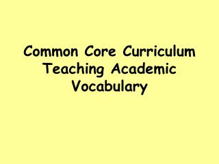 Common Core Curriculum Teaching Academic Vocabulary