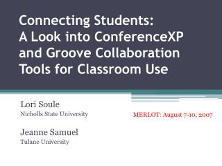 Connecting Students: A Look into ConferenceXP and Groove Collaboration Tools for Classroom Use