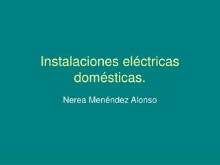 Instalaciones eléctricas domésticas.