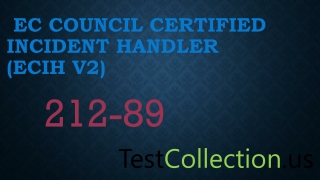 Pass EC Council Certified Incident Handler (ECIH v2) 212-89 Exam with New 212-89 Dumps Exam Question Answers