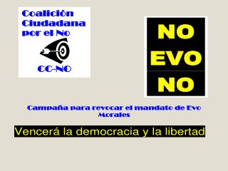 Coalición Ciudadana Opción por el NO Vencerá la democracia y la libertad