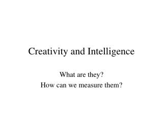 Creativity and Intelligence