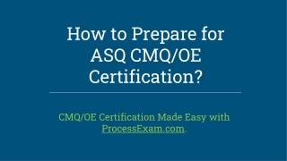 Easy Steps to Pass CMQ/OE Certification Exam