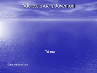 Adolescencia y Juventud