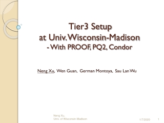 Tier3 Setup  at Univ. Wisconsin-Madison - With PROOF, PQ2, Condor