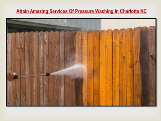 Attain Amazing Services Of Pressure Washing In Charlotte NC