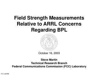 Field Strength Measurements Relative to ARRL Concerns Regarding BPL