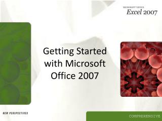 Getting Started with Microsoft Office 2007