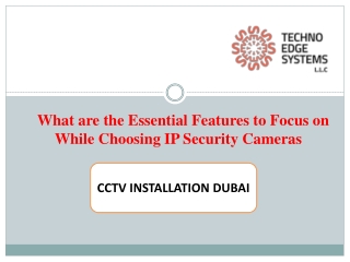 What are the Essential Features to Focus on While Choosing IP Security Cameras