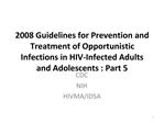 2008 Guidelines for Prevention and Treatment of Opportunistic Infections in HIV-Infected Adults and Adolescents : Part 5