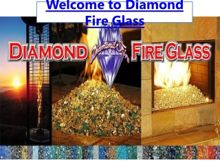 Welcome to Diamond Fire Glass