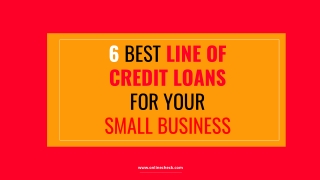 6 Best Line of Credit Loans for Your Small Business