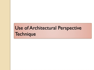 Use of Architectural perspective technique