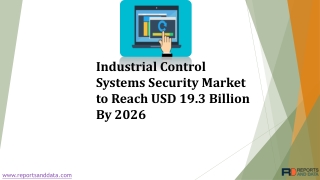 Industrial Control Systems Security Market Analysis, Size, Growth rate and Forecasts to 2026