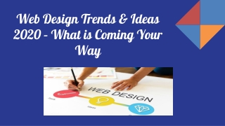 Web Design Trends & Ideas 2020 – What is Coming Your Way