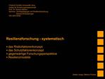 Resilienzforschung - systematisch das Risikofaktorenkonzept das Schutzfaktorenkonzept gegenw rtige Forschungsperspek