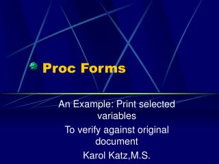 Proc Forms