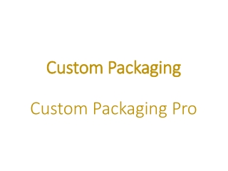 Custom Packaging