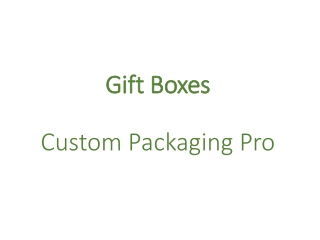 Gift Boxes