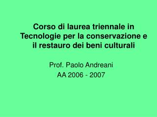 Corso di laurea triennale in Tecnologie per la conservazione e il restauro dei beni culturali