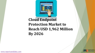 Cloud Endpoint Protection Market Revenue Status & Forecast Report 2026