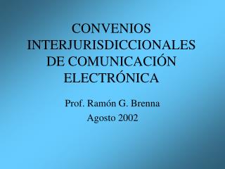 CONVENIOS INTERJURISDICCIONALES DE COMUNICACIÓN ELECTRÓNICA