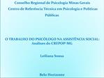 Conselho Regional de Psicologia Minas Gerais Centro de Refer ncia T cnica em Psicologia e Pol ticas P blicas O