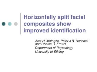Horizontally split facial composites show improved identification