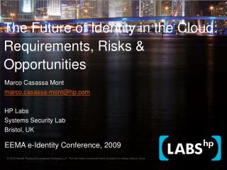 The Future of Identity in the Cloud: Requirements, Risks &amp; Opportunities