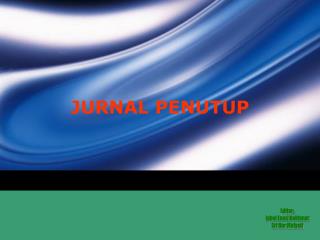 JURNAL PENUTUP