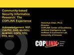 Hsinchun Chen, Ph.D. Director, COPLINK Center of Excellence, Artificial Intelligence Lab, Hoffman E-Commerce Lab, Univer